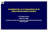Actualización en el tratamiento de la Hipercolesterolemia ... · • Varía desde mialgia hasta rabdomiolisis (CPK > 10 veces el VN con deterioro función renal) • Incidencia