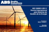 ABS Group of Companies · ISO 50002 – documento guía para auditorías energéticas. Se ocupa de los principios de una auditoría energética, incluyendo la confidencialidad, la