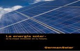 La energía solar-...La transformación de la energía solar en corri-ente eléctrica se denomina fotovoltaica – una tecnología en pleno auge. Si hasta hace poco la electricidad