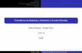 Formalismos de Modelado y Simulación a Eventos Discretos · Modelado y Simulación Sistemas de Eventos Discretos y Formalismo DEVS DEVS como lenguaje uniﬁcador Aplicaciones ...