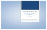 Ejercicios de Acústica y ópticadcb.ingenieria.unam.mx/.../FQ/Temarios/Ejercicios-Acustica-Optica.pdf · Emplear el principio de Fermat para comprobar la ley de la refracción (Snell)