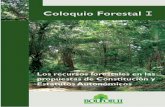 Coloquio Forestal I · 2016-06-15 · la propuesta de la nueva CPE como en el Estatuto Autonómico de Santa Cruz, buscando convergencias y divergencias. Le pedimos al doctor Antonio