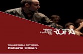 TRAYECTORIA ARTÍSTICA Roberto Olivan · 2017-11-29 · Rosas, dirigida por Anne Teresa De Keersmaeker. También ha bailado bajo la dirección de los reco-nocidos creadores Robert