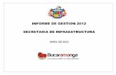 INFORME DE GESTION 2012 SECRETARIA DE ...versionantigua.bucaramanga.gov.co/Documents/dependencias/...INFORME DE GESTION 2012 -SECRETARIA DE INFRAESTRUCTURA En lo correspondiente al