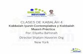 CLASES DE KABALÁH 4 - Shalom Haverim · 2018-05-25 · CLASES DE CABALA 4 •Para comprender qué es y qué no es Cabalá, debemos conocer primero principios básicos de Toráh.