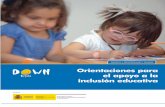 Orientaciones para el apoyo a la inclusión educativa · Educación Inclusiva DOWN ESPAÑA en el proceso de inclusión 13 4. Algunas características del proceso de aprendizaje ...