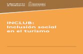INCLUB: Inclusión social en el turismo · programa AULAB Turismo (2016-2017), desarrollado en conjunto con la Subsecretaría de Turismo, perteneciente al Ministerio de Economía;