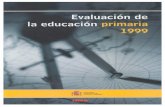 EVALUACIÓN DE PRIMARIA 19997e33bfe3-45...La Evaluación de la Educación Primaria no hubiera podido hacerse sin el apoyo y la participación de diversas instituciones y numerosas