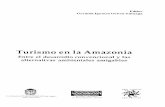 Turismo en la Amazonia - Universidad Nacional De Colombiabdigital.unal.edu.co/8920/5/9789589880609.parte1.pdf · 2012-12-04 · Reconocimientos E ste libro contiene los artículos