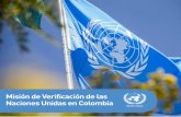 Misión de Verificación de las Naciones Unidas en …...• Establece la Misión de Verificación de las Naciones Unidas en Colombia como una misión política, por 12 meses prorrogables,
