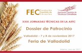 Valladolid 7 y 8 de noviembre 2017 Feria de Valladolid · Dossier de Patrocinio Valladolid ... • Logo de la empresa en Cartelería de las Jornadas tamaño EXTRA • Logo en la home
