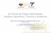 El Portal de Pagos del Estado: Modelo Operativo, …...El Portal de Pagos del Estado: Modelo Operativo, Control y Auditoría Seminario de Auditoría y Gobierno Electrónico Junio de