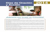 ¡Adelante por la paz en Colombia!jyp.megadatesystem.com/IMG/pdf/diasdeoracion_2014-2.pdf · Notas sobre el uso de este paquete Los materiales de este paquete incluyen algunos recursos