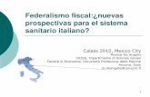 Federalismo fiscal:¿nuevas prospectivas para el sistema ... · La reciente aprobación de la ley delegación sobre el federalismo fiscal, en aplicación del artículo 119 de la Constitución,