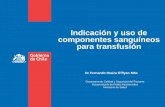 Indicación y uso de componentes sanguíneos para …...Indicación y uso de componentes sanguíneos para transfusión Departamento Calidad y Seguridad del Paciente Subsecretaría