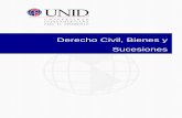 Derecho Civil, Bienes y Sucesiones - UNID · 2014-05-11 · DERECHO CIVIL, BIENES Y SUCESIONES Lic. en Derecho y Ciencias Jurídicas 6 Rojina Villegas (2008) distingue dos tipos en