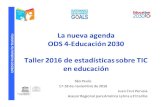 s ODS 4La nueva agenda -Educación 2030uis.unesco.org/.../brazil-2016-sdg-presentation-1-sp.pdfs Contenidos 1. Una mirada a la nueva agenda global del ODS4-Educación 2030 2. Marcos