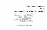 Antología de Rogelio Guzmán - Poemas del Alma · 2018-03-19 · Si hoy es el momento perfecto, Mientras la lluvia golpea mi ventana, Mientras la inspiración azota mi alma, Hoy
