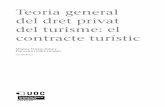 del dret privat Teoria general del turisme: el contracte ...openaccess.uoc.edu/webapps/o2/bitstream/10609/53348... · es preveu expressament en el dret privat, i en concret el dret