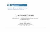 Java 2 Micro Edition - UPC Universitat Politècnica de ...docencia.ac.upc.es/FIB/CASO/seminaris/2q0304/T5.pdfConfiguraciones/Perfiles J2ME se basa en lo conceptos de configuración