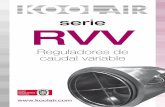Reguladores de caudal variable - KoolairRVV Descripción Los reguladores RVV, son elementos de control diseñados para obtener una regulación variable del caudal de aire que circula