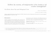 Sobre la renta, el impuesto a la renta y el costo marginal* · Sobre la renta, el impuesto a la renta y el costo marginal Oscar Arcos Palma rentas; Marx (1894) agrega a la discusión