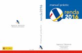 manual pràctic 16 20 renda 2016 - Agencia Tributaria...Advertiment Aquesta edició impresa del Manual pràctic renda i patrimoni 2016 es va tancar el dia 24 de març de 2017 d’acord