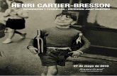0001 14961sol CartierbressonCUB ok:MaquetaciÛn 1 · HENRI CARTIER-BRESSON, “el ojo del siglo XX”, es el fotógrafo más carismático y universal. Estaba lleno de comprensión