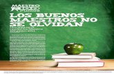 Los buenos maestros no se olvidan - Premio Maestro 100 Puntos · 2017-05-26 · do a 80 maestros guatemaltecos (10 cada año) cuyo desempeño es ejemplar y digno de ser replicado.