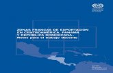 ZONAS FRANCAS DE EXPORTACIÓN EN CENTROAMÉRICA, PANAMÁ … · OIT ZONAS FRANCAS DE EXPORTACIÓN EN CENTROAMÉRICA, PANAMÁ Y REPÚBLICA DOMINICANA: Retos para el trabajo decente