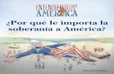 ¿Por qué le importa la soberanía a América?thf_media.s3.amazonaws.com/2011/pdf/UA3_SP.pdfSi una potencia extranjera puede decirle a América “lo que tenemos o no tenemos que
