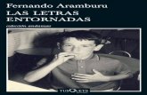 Las letras entornadas 847 Fernando Aramburu FERNANDO … · na literatura y los buenos vinos. En el curso de su conversación semanal, ambos descubren que también los une la propensión