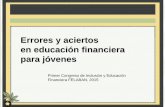 Errores y aciertos en educación financiera para …felaban.s3-website-us-west-2.amazonaws.com/memorias/...Pequeño Cerdo Capitalista Los jóvenes como grupo objetivo de la educación