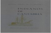 INDIANOS DE CANTABRIAcentrodeestudiosmontaneses.com/wp-content/uploads/DOC...El hombre, aun entonces, sigue haciendo la historia de su tierra. No importa dónde. La tierra propia es