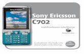 Sony Ericsson C702 - Euskaltel zuzentzeko, oraingo informazioaren zehaztasun falta osatzeko edo programa edo ekipoetan hobekuntzak egin direlako. Dena den, aldaketa horiek eskuliburu