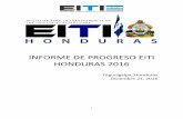 INFORME DE PROGRESO EITI HONDURAS 2016...en EITI le puede dar a Honduras la credencial de que se administran los recursos, de que no hay corrupción , que se manejan las cosas conforme