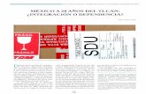MÉXICO A 20 AÑOS DEL TLCAN: ¿INTEGRACIÓN O DEPENDENCIA?revistas.bancomext.gob.mx/rce/magazines/760/5/mexico_a_20_años.pdf · con visión de largo plazo; véase, por ejemplo,