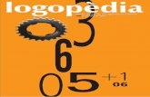 Logopedia 10 · 2016-05-09 · 2 - logopèdia 3 05 1 Revista del Col·legi de Logopedes de Catalun\a > @ desemEre de 365 dies del any 05 i 06 la maquinària del CLC sense aturar-se