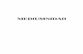mediumnidad - Federación Espírita Española · por vía mediumnistica, un “Manual de Psicología Individual – la técnica del tratamiento por la psicología individual”. En