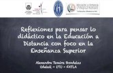 Reflexiones para pensar lo didáctico en la Educación a ...educa.una.py/eadpy2017/assets/files/Ponencia-Texeira-UNA.pdf · Reflexiones para pensar lo didáctico en la Educación