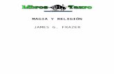 MAGIA Y RELIGIÓN200.111.157.35/biblio/Recursos/Frazer, James G. - Magia y Religion.doc · Web viewSegún el principio de la magia homeopática, las cosas inanimadas, lo mismo que