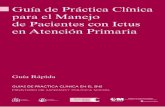 Guía de Práctica Clínica para el Manejo de …...Guía de Práctica Clínica para el Manejo de Pacientes con Ictus en Atención Primaria Guía Rápida GUÍAS DE PRÁCTICA CLÍNICA