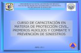 CURSO DE CAPACITACIÓN EN MATERIA DE PROTECCIÓN CIVIL ...informe.fmvz.unam.mx/cls/INFORMACIONBASICASOBRESEG... · materia de protecciÓn civil, primeros auxilios y combate y prevenciÓn