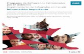 Programa de Refugiados Patrocinados por el Gobierno Programa de Refugiados Patrocinados por el Gobierno Reasentamiento de Refugiados en Canadá Información Importante Quiere venir