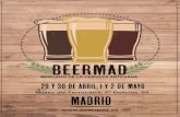 BEERMAD | El mercado de la cerveza artesana de …beermad.es/wp-content/uploads/2017/02/Dossier-BeerMad.pdfa lo largo de las 39 horas del BEERMAD, el Mercado de la Cerveza Artesana