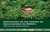 Estimación - Forest Carbon Partnership Facility (FCPF) · pasos prácticos y teóricos esenciales, métodos y herramientas para estimar los costos de oportunidad de REDD+ a nivel