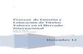 Proceso de Emisión y Colocación de Títulos Valores en el ... colocacion Eurobonos 2012l.pdfValores y/o la Operación de Administración de Pasivos en el Mercado Internacional. Dicho