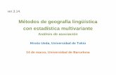 Métodos de geografía lingüística con estadística multivariantecueda/kenkyu/zyoho/... · 2016-04-04 · Bibliografía Cahuzac, Philippe. (1980) "La División del español de América