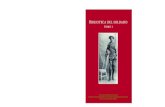 Biblioteca del soldadoBiBlioteca del soldado VIII La novela de la Revolución Mexicana contribuyó a forjar la iden-tidad nacional. En sus páginas, los escritores plasmaron sus propias