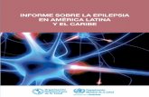 Informe sobre la epIlepsIa en amérIca latIna y el carIbe · 2017-08-16 · INFORME SOBRE LA EPILEPSIA EN AMÉRICA LATINA Y EL CARIBE Preparado por la Organización Panamericana de